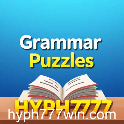 Unraveling the Fun: Dive into 'Grammar Puzzles' with HYPH777